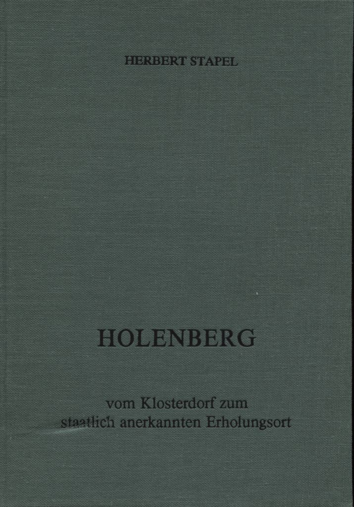 Einband des Buchs Holen­berg – vom Kloster­dorf zum staat­lich aner­kannten Erholung­sort (1980)